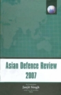 Image for Asian Defence Review: 2007