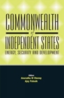 Image for Commonwealth of Independent State : Energy, Security and Development