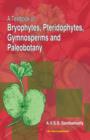 Image for A Textbook of Bryophytes, Pteridophytes, Gymnosperms and Paleobotany