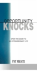 Image for Opportunity Knocks : Open the Door to an Extraordinary Life