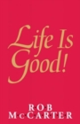 Image for Life is Good