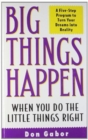 Image for Big Things Happen When You Do Little Things Right