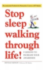Image for Stop Sleep Walking Through Life!