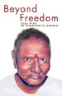 Image for Beyond Freedom - Talks with Sri Nisargadatta Maharaj