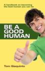 Image for Be A Good Human