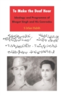 Image for To Make the Deaf Hear : Ideology and Programme of Bhagat Singh and His Comrades