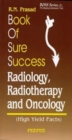 Image for Book of Sure Success Radiology, Radiotherapy and Oncology: Volume 1