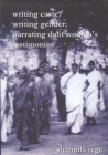 Image for Writing Caste/Writing Gender Narrating Dalit Women s Testimonios