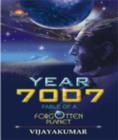 Image for Year 7007 : Fable of a Forgotten Planet