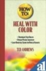 Image for How to Heal with Colour