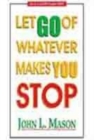 Image for Let Go of Whatever Makes You Stop