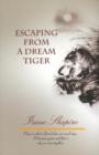 Image for Escaping from a Dream Tiger