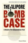 Image for Alipore Bomb Case, The: A Historic Pre-independence Trial