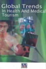 Image for Global Trends in Health &amp; Medical Tourism
