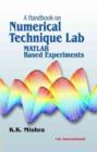 Image for A Handbook on Numerical Technique Lab (MATLAB Based Experiments)