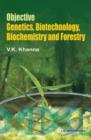 Image for Objective Genetics, Biotechnology, Biochemistry and Forestry