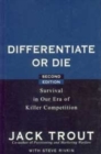 Image for Differentiate or Die : Survival in Our Era of Killer Competition