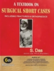 Image for A Textbook on Surgical Short Cases : Including Fractures &amp; Orthopaedics