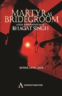 Image for Martyr as Bridegroom : A Folk Representation of Bhagat Singh