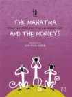 Image for The Mahatma and the monkeys  : what Gandhiji did, what Gandhiji said