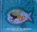 Image for The flight of the mermaid