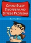 Image for Curing Sleep Disorders and Stress Problems