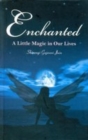 Image for Enchanted a Little Magic in Our Lives (Poems)