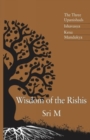 Image for Wisdom of the Rishis : The Three Upanishads, Ishavasya, Kena, Mandukya