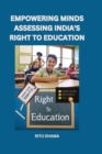 Image for Empowering Minds Assessing India&#39;s Right to Education