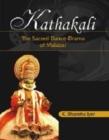 Image for Kathakali: The Sacred Dance-drama of Malabar