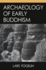 Image for Archaeology of Early Buddhism