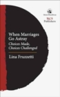 Image for When Marriages Go Astray : Choices Made, Choices Challenged