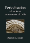Image for Periodisation of Rock-cut Monuments of India