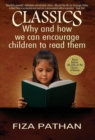 Image for Classics : Why and How We Can Encourage Children to Read Them