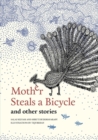 Image for Mother steals a bicycle and other stories
