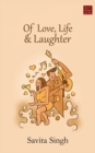 Image for Of Love, Life &amp; Laughter