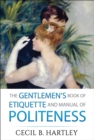 Image for Gentlemen&#39;s Book of Etiquette and Manual of Politeness