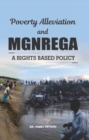 Image for Poverty Alleviation and MGNREGA: : A Rights Based Policy
