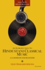 Image for Introduction to Hindustani Classical Music: A Beginners Guide