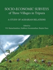 Image for Socio–Economic Surveys of Three Villages in Tripura – A Study of Agrarian Relations