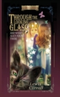 Image for Through the Looking-Glass : And What Alice Found There (Abridged and Illustrated)