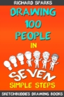 Image for Drawing 100 People: How To Draw People In 7 Simple Steps