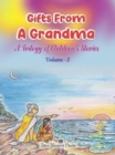Image for Gifts From A Grandma - : A Trilogy of Children&#39;s Stories - Vol 2