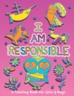 Image for I Am Responsible : A Coloring Book for Girls and Boys - Activity Book for Kids to Build A Strong Character