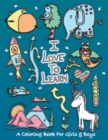 Image for I Love To Learn : A Coloring Book for Girls and Boys - Activity Book for Kids to Build A Strong Character