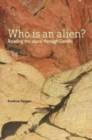 Image for Who is an alien?  : reading the plural through Gandhi