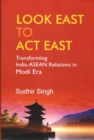 Image for Look East to Act East