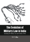 Image for Evolution of Military Law in India: Including the Mutiny Acts and Articles of War