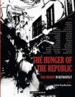 Image for The Hunger of the Republic – Our Present in Retrospect