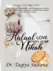 Image for Halaal Love Starts After Nikah : Each soul striving hard to fall in Halaal love which Al-Malik has made, unknown to them their names were woven in crate.